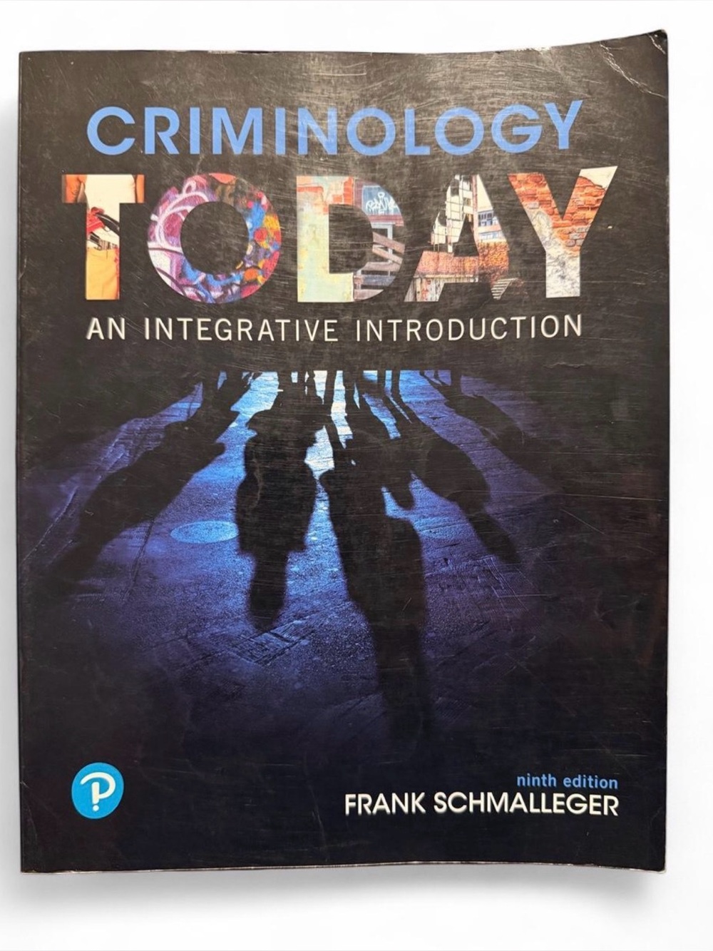 Criminology Today: An Integrative Introduction
